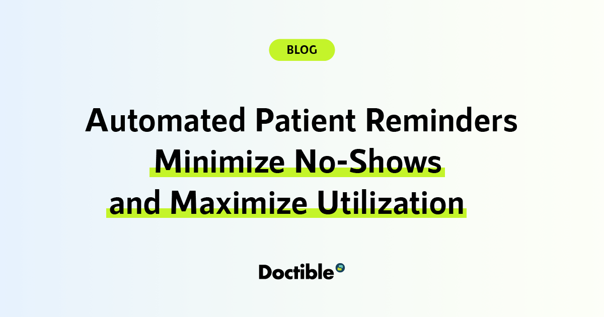 Automated Patient Reminders Cut NoShows & Boost Engagement Doctible